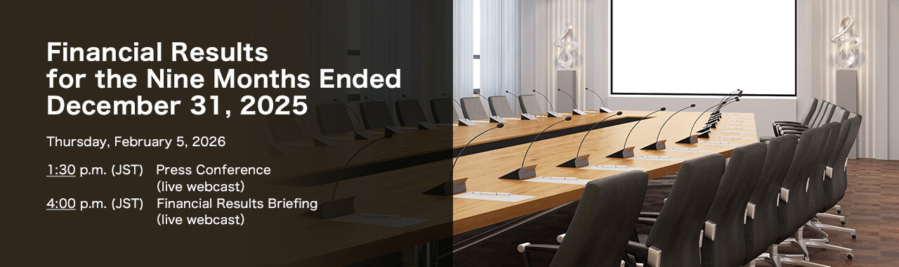 Financial Results for the Nine Months Ended December 31, 2025 (Thursday, February 5, 2026)